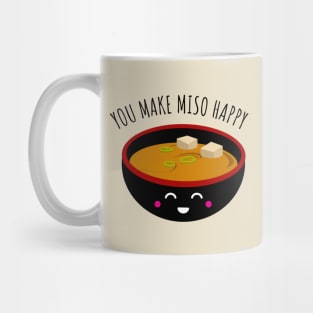 You Make Miso Happy Mug